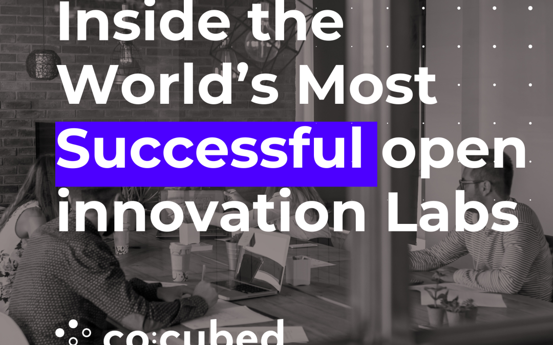 Inside the World’s Most Successful open innovation Labs