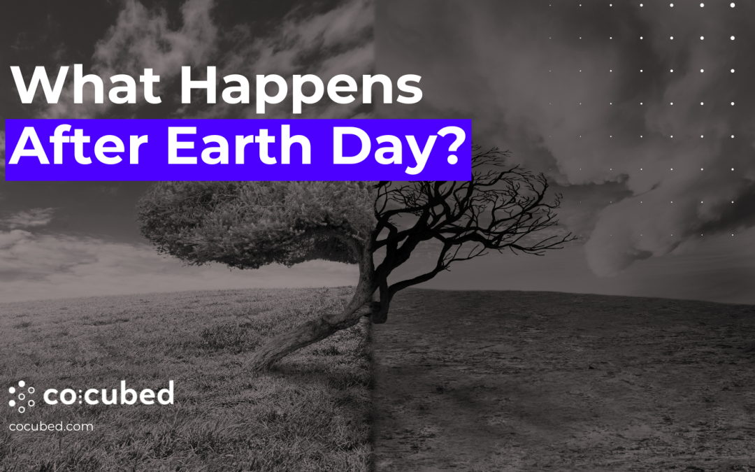 What Happens After Earth Day?